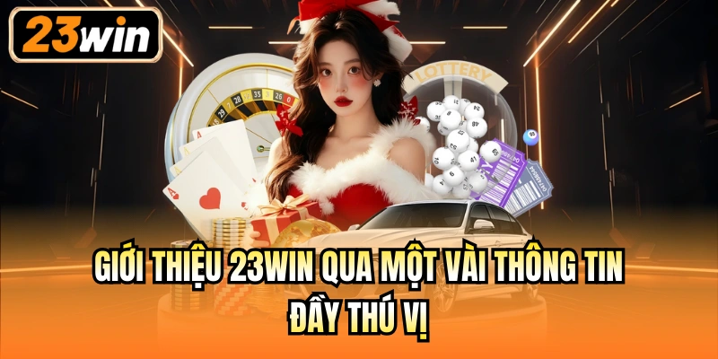 Giới thiệu 23Win qua một vài thông tin đầy thú vị